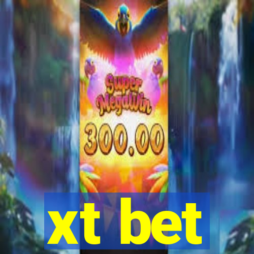 xt bet